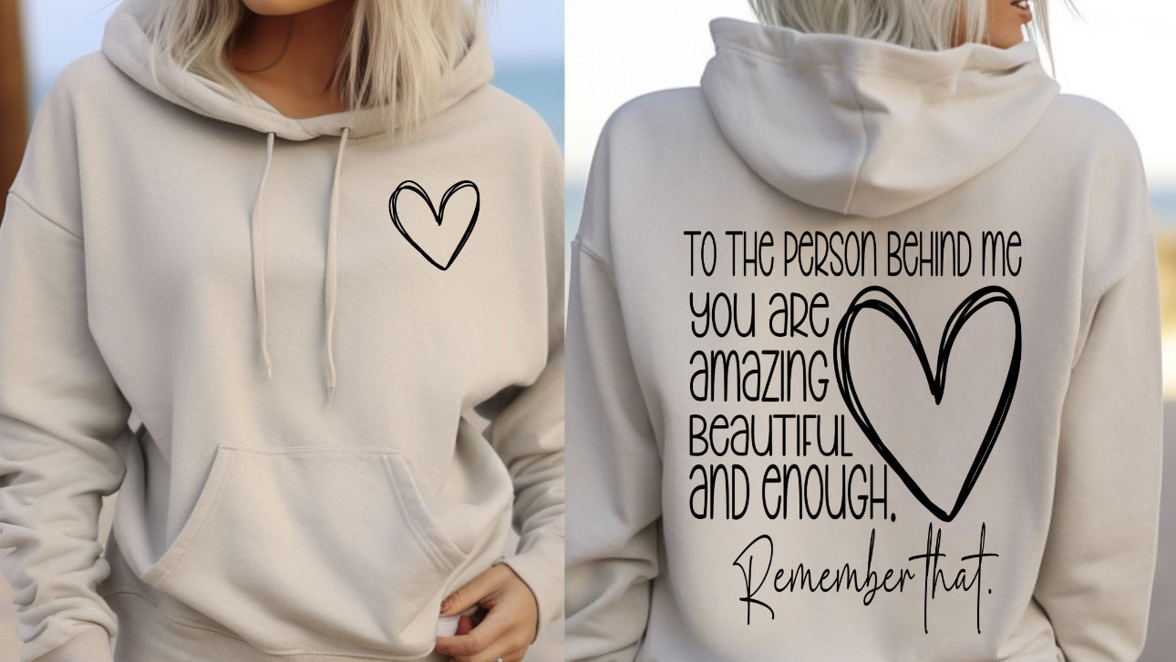 Dear Person Behind Me You Are Enough