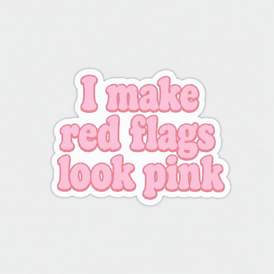 I make red flags look pink