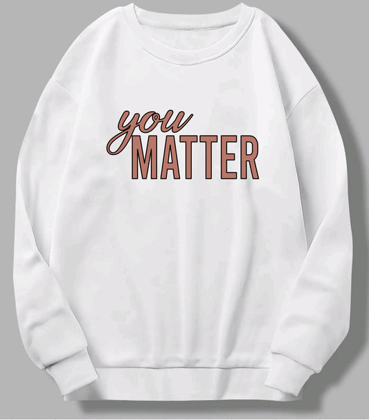 You matter crewneck sweater